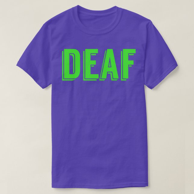 Deaf Green Version T-Shirt (Design Front)