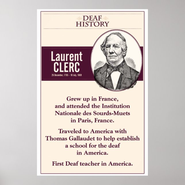 Deaf History. Laurent Clerc. (ASL) Poster (Front)