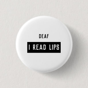Deaf I READ LIPS 3 Cm Round Badge