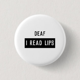 Deaf I READ LIPS 3 Cm Round Badge