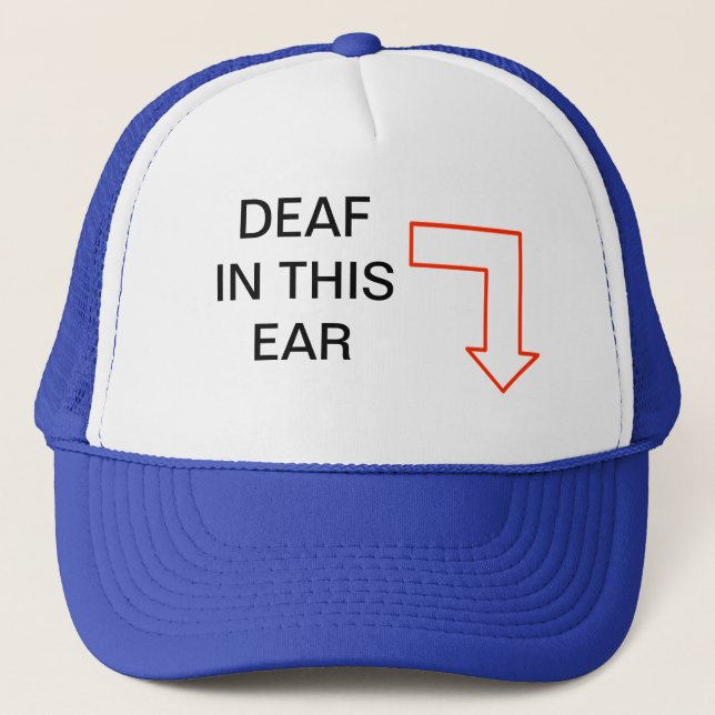 DEAF IN THIS EAR CAP (Front)