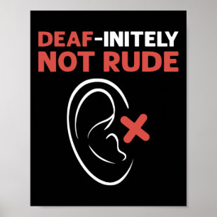 Deaf-Initely Not Rude. ASL Hand Sign Language Deaf