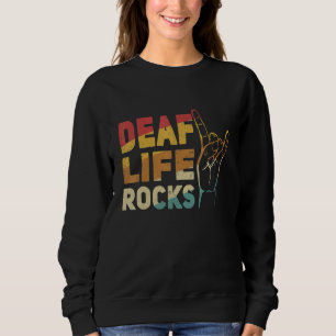 Deaf Life rocks Hand Sign Language ASL Hand gestur Sweatshirt