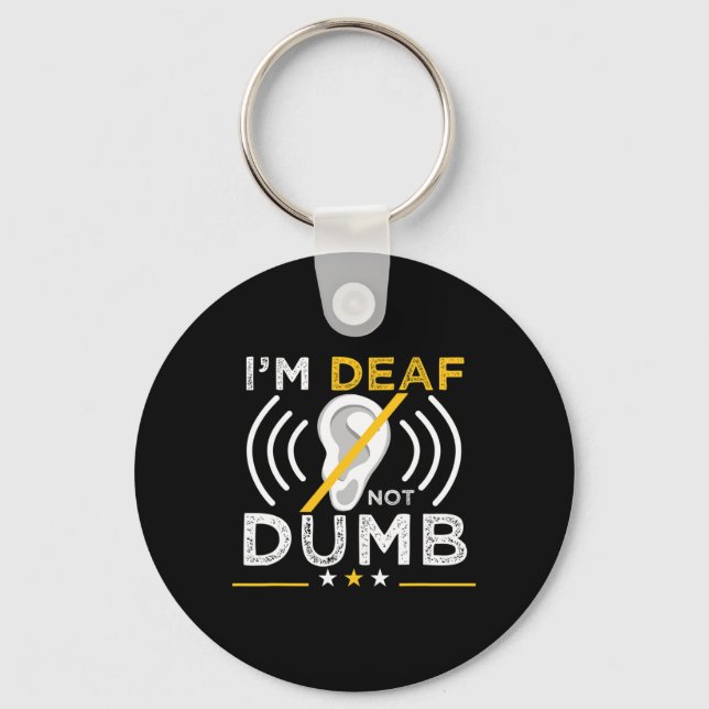 Deaf. Not Dumb. Asl Deaf Sign Language Deaf Awaren Key Ring (Front)