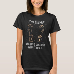 Deaf Pride ASL hand sign language talking louder w T-Shirt