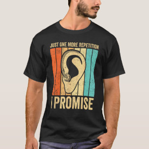 Deaf Pride ASL Just One More Repetition I Promise T-Shirt