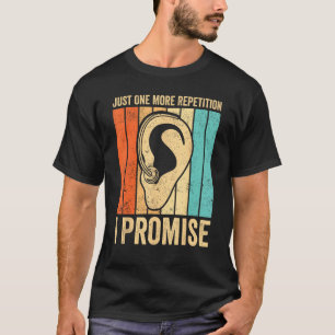 Deaf Pride ASL Just One More Repetition I Promise T-Shirt