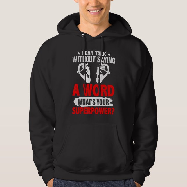 Deaf Pride ASL Sign Language Can Talk Without Sayi Hoodie (Front)
