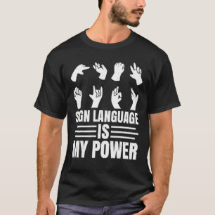 Deaf Pride ASL Sign Language Deaf You Wouldn t Und T-Shirt