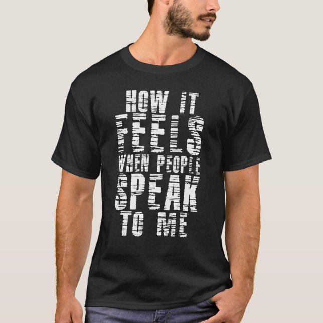 Deaf Pride ASL Sign Language How It Feels When Peo T-Shirt (Front)