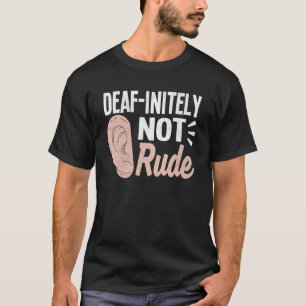 Deaf Pride ASL Sign Language I Used Hearing Aid Fo T-Shirt