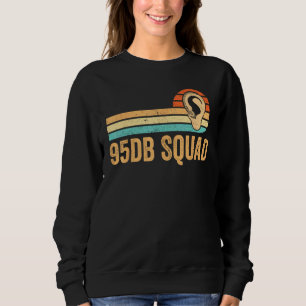 Deaf Pride Awareness ASL Sign Language 95db Squad Sweatshirt