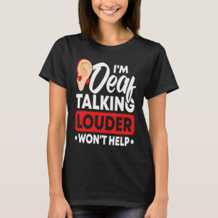 Deaf Pride Hearing Loss Awareness Deaf Awareness 1 T-Shirt