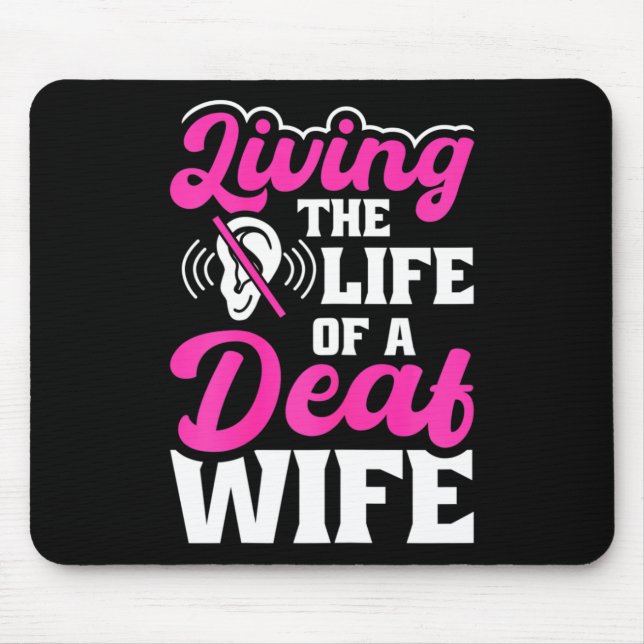Deaf Pride Hearing Loss Awareness Deaf Awareness  Mouse Pad (Front)
