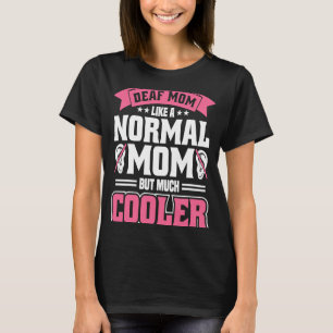 Deaf Pride Hearing Loss Awareness Deaf Awareness   T-Shirt