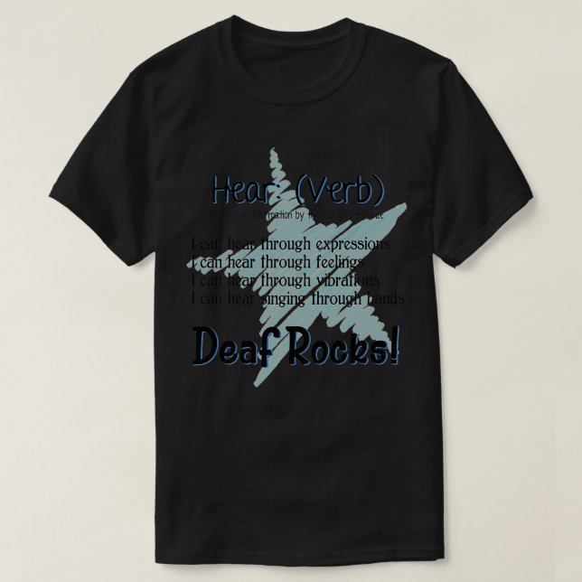 Deaf Rocks Hear is a verb T-Shirt (Design Front)