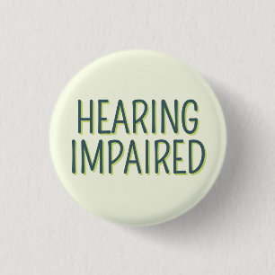 Deafness Basic Green Lettering Hearing Impaired 3 Cm Round Badge