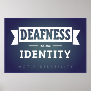 Deafness is an Identity. POSTER
