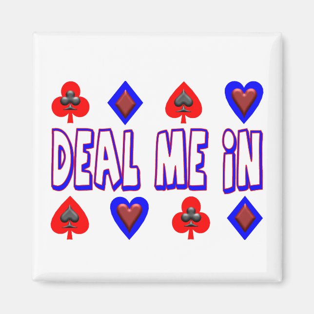Deal Me In Playing Cards Magnet (Front)
