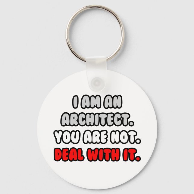 Deal With It ... Funny Architect Key Ring (Front)