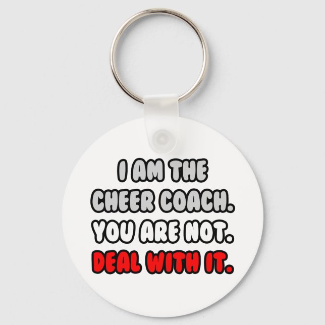 Deal With It ... Funny Cheer Coach Key Ring (Front)