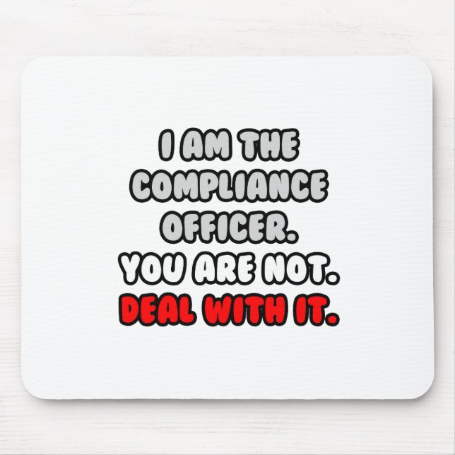 Deal With It ... Funny Compliance Officer Mouse Pad (Front)