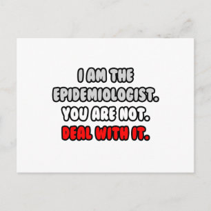 Deal With It ... Funny Epidemiologist Postcard
