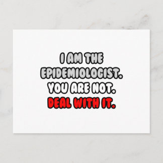 Deal With It ... Funny Epidemiologist Postcard