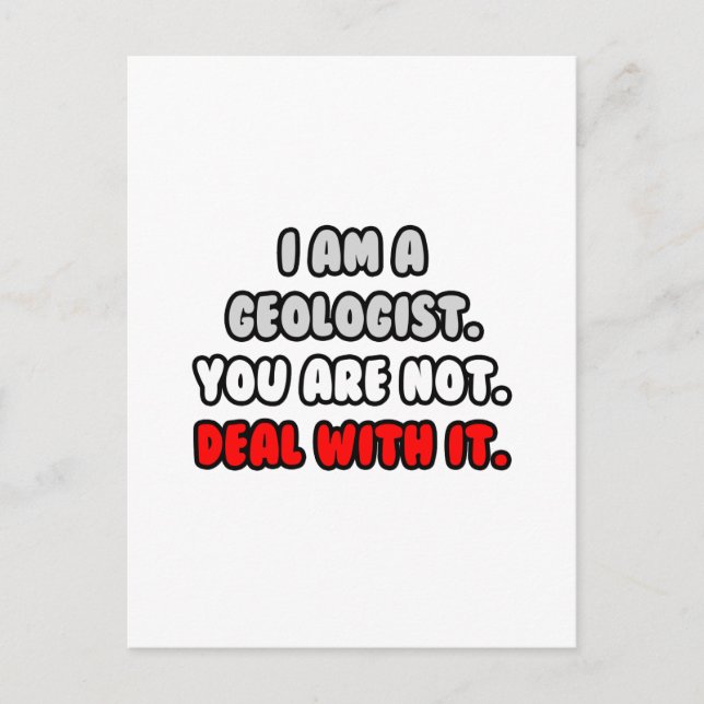 Deal With It ... Funny Geologist Postcard (Front)