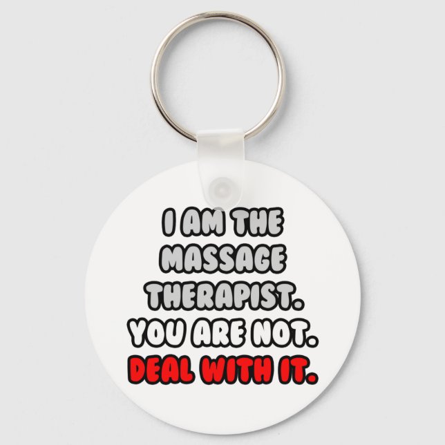 Deal With It ... Funny Massage Therapist Key Ring (Front)