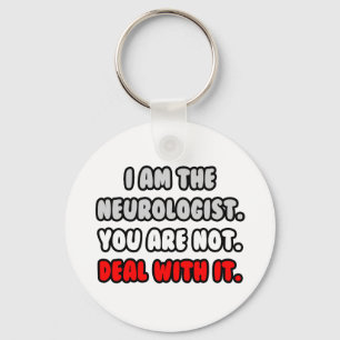 Deal With It ... Funny Neurologist Key Ring