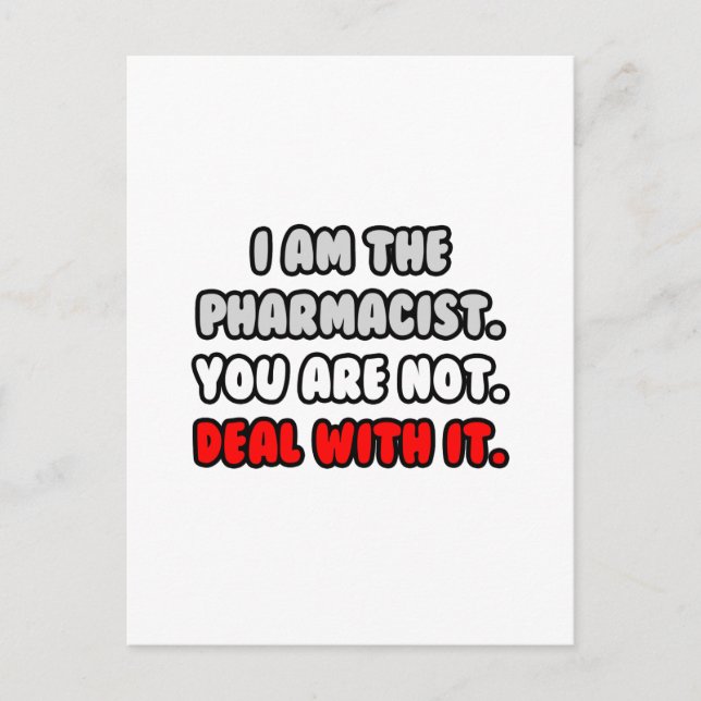 Deal With It ... Funny Pharmacist Postcard (Front)
