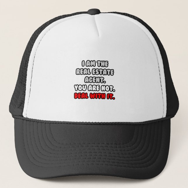 Deal With It ... Funny Real Estate Agent Trucker Hat (Front)