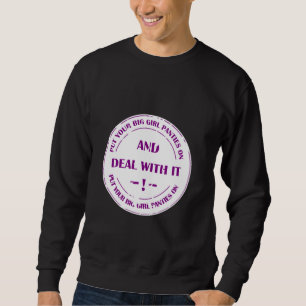 deal with pressure  sweatshirt