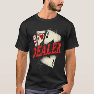 Dealer Playing Cards Poker Casino T-Shirt