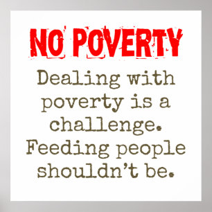 Dealing With Poverty Is A Challenge - Poverty Quot Poster
