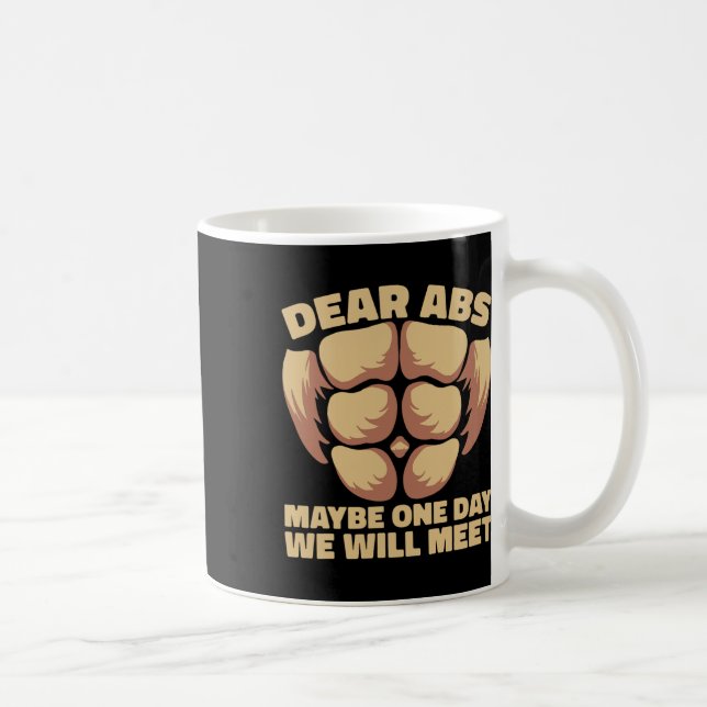 Dear Abs Maybe One Day  Coffee Mug (Right)