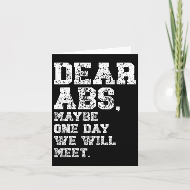 Dear Abs Maybe One Weightlifting Bodybuilding Tee  Card (Front)