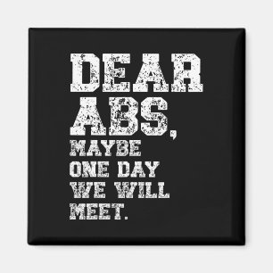 Dear Abs Maybe One Weightlifting Bodybuilding Tee Magnet