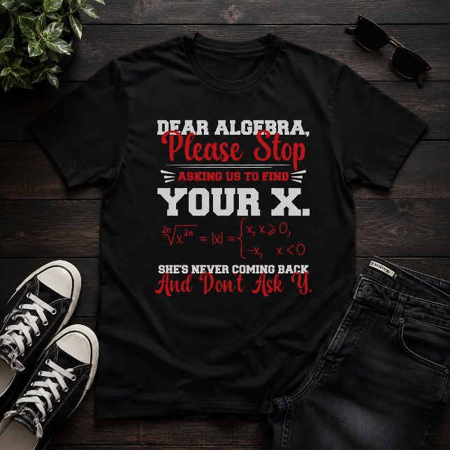 Dear Algebra Funny Math Teacher Humour T-Shirt (Creator Uploaded)