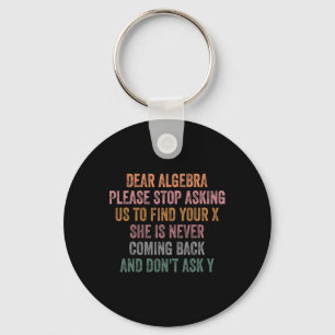 Dear Algebra Funny Sarcastic School Saying For Tee Key Ring