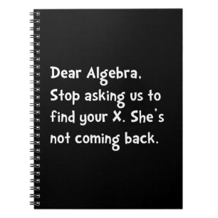 Dear Algebra Notebook