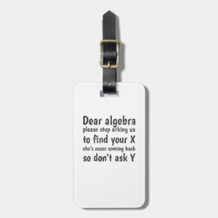 Dear Algebra Stop Asking Us To Find Your X Luggage Tag