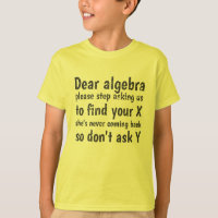 Dear Algebra Stop Asking Us To Find Your X