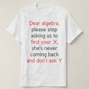 Dear Algebra T-Shirt