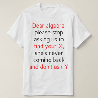Dear Algebra T-Shirt