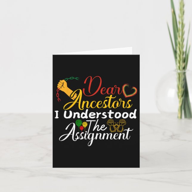 Dear Ancestors I Understood The Ignment Juneteenth Card (Front)