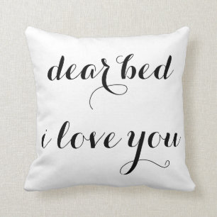 dear bed i love you cushion