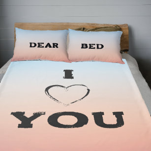 Dear Bed (I Love You) Text Set Of Pillow Case