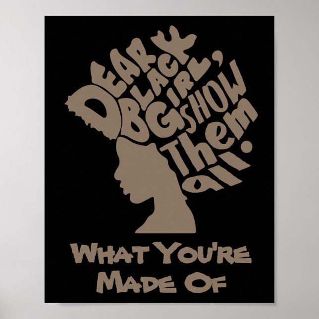 Dear Black Girl Show Them All (Taupe) Poster (Front)